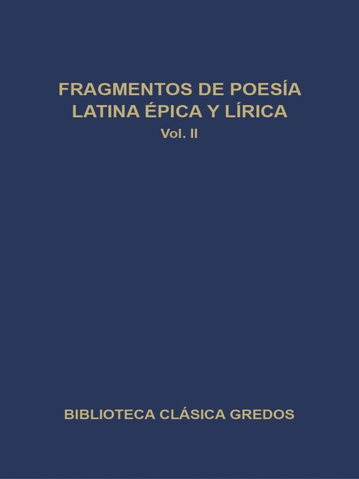 Title details for Fragmentos de poesía latina épica y lírica II by Varios autores - Available